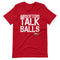 Airsofters Talk Balls T-Shirt