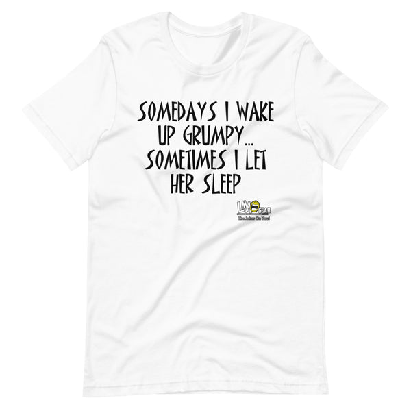 Wake Up Grumpy Funny T-Shirt