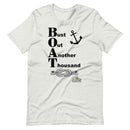 Bust Out Another Thousand Boating T-Shirt