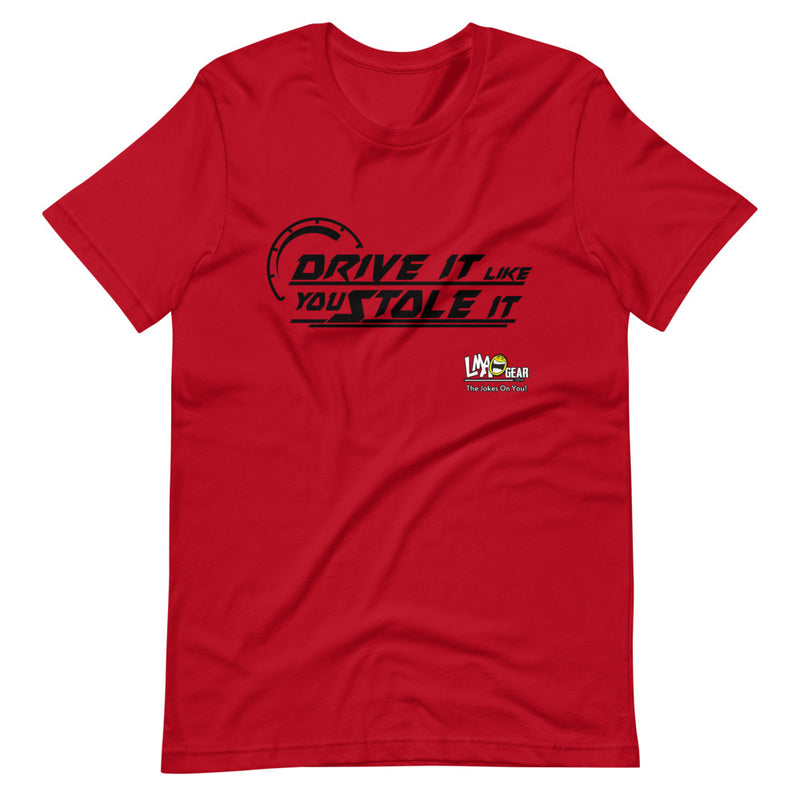 Drive It Like You Stole It Racing T-Shirt