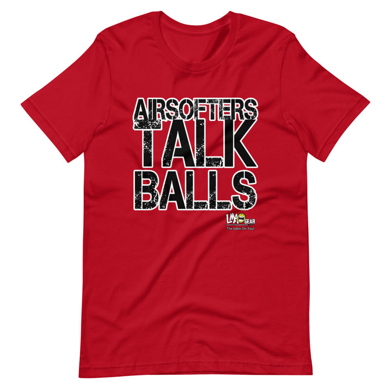 Airsofters Talk Balls T-Shirt