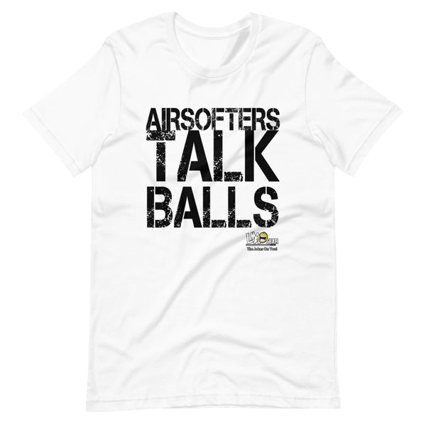 Airsofters Talk Balls T-Shirt