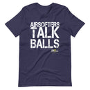 Airsofters Talk Balls T-Shirt