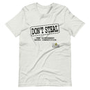 Don't Steal Political T-Shirt