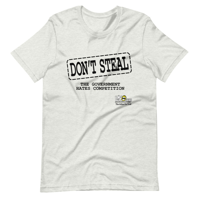 Don't Steal Political T-Shirt