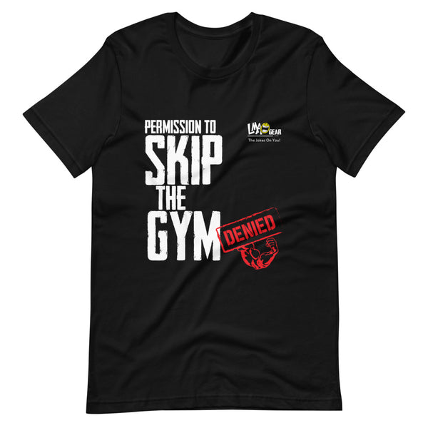 Permission To Skip The Gym T-Shirt