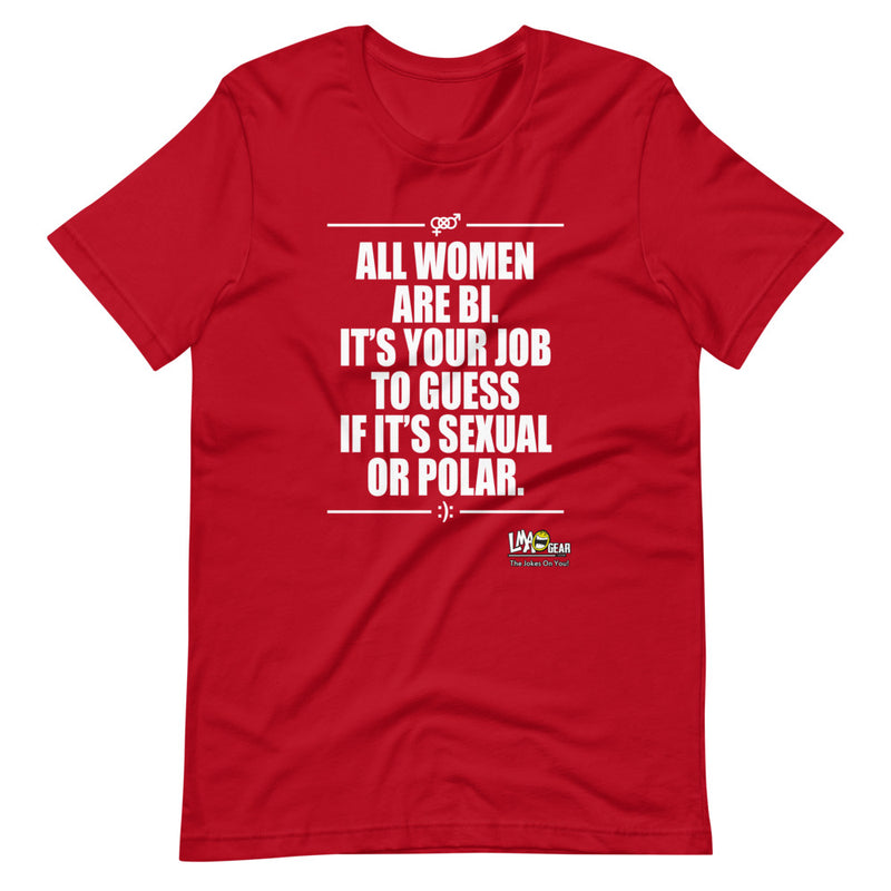 All Women Are Bi Funny T-Shirt