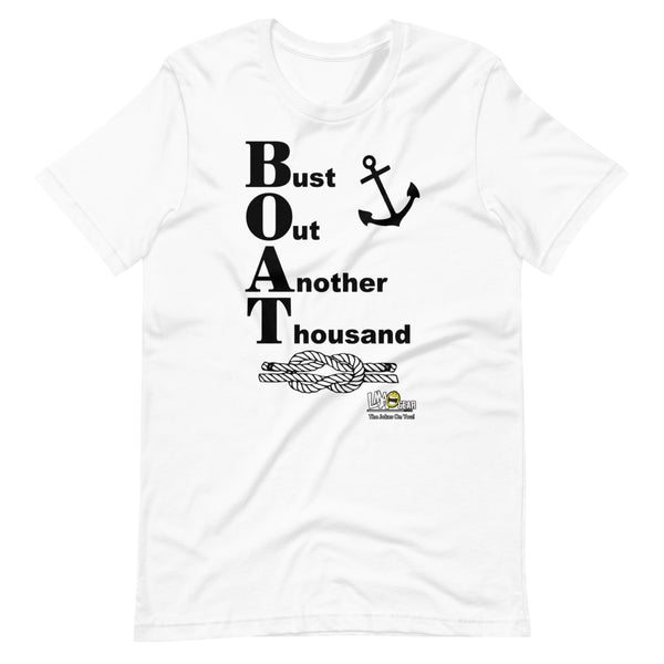 Bust Out Another Thousand Boating T-Shirt