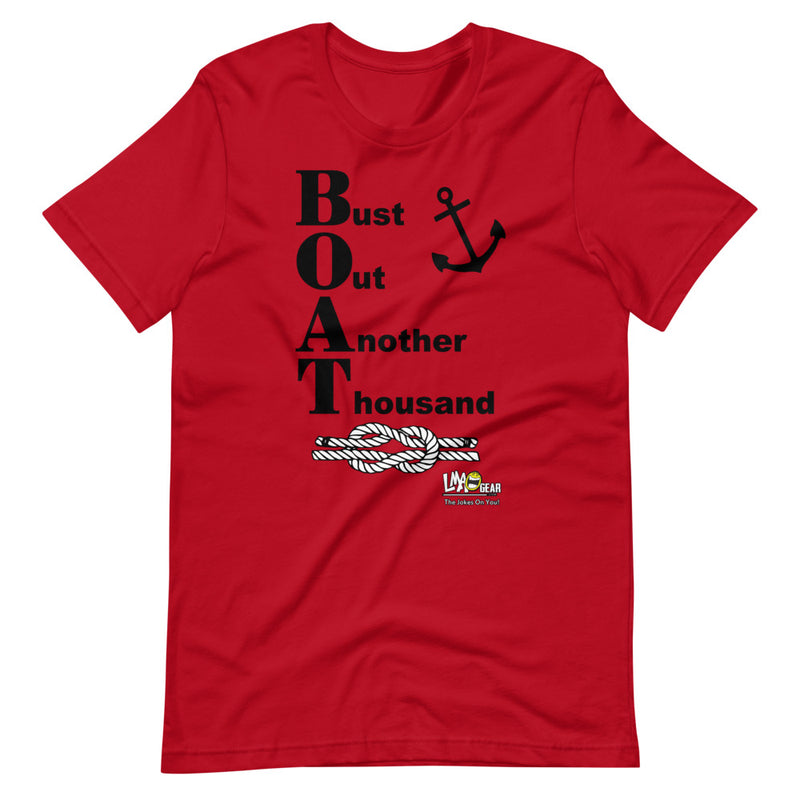 Bust Out Another Thousand Boating T-Shirt