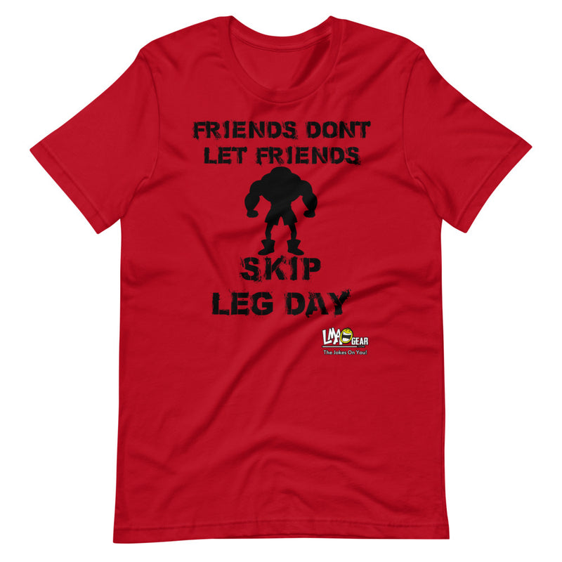 Friends Don't Let Friends Skip Gym T-Shirt