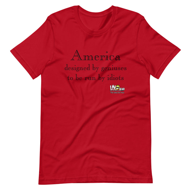 America Designed By Geniuses Political T-Shirt