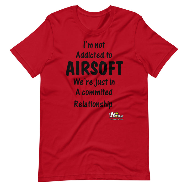 I'm Not Addicted To Airsoft T-Shirt