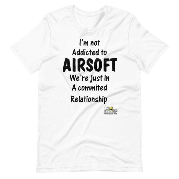 I'm Not Addicted To Airsoft T-Shirt