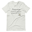 America Designed By Geniuses Political T-Shirt